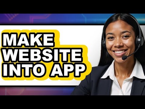 How to Make a Website into an App - Easy Guide