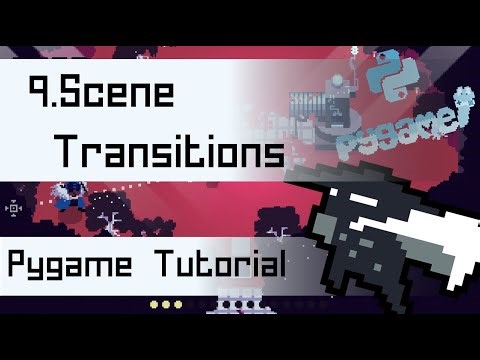 Pygame ARPG Tutorial Series | 9. Scene Transitions