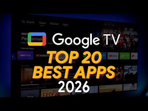 Top 20 Google TV Apps to Install Right Now! (2026)