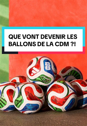 Que vont devenir les ballons de la Coupe du monde 2026 ?