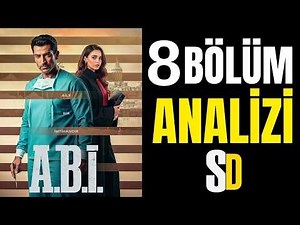 Abi 8. Bölüm ANALİZİ!