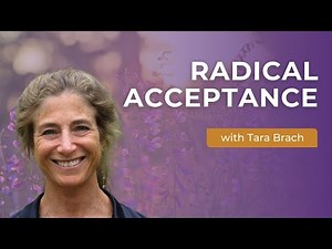 Radical Acceptance Revisited, with Tara Brach