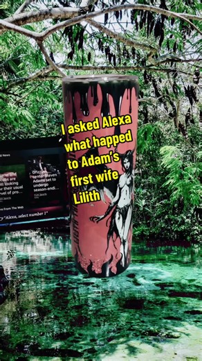 I asked Alexa what happened to Lilith and it was refreshing #history #lilith #adamsfirstwife #sublimationtumbler #motherofdemons #biblicalhistory #liliththedarkmaiden #liliththedemon
