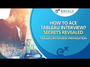 How To Ace Tableau Interview? Secrets Revealed | Tableau Interview Questions Preparation- ExcelR