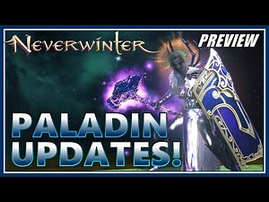 Paladin Rework is Here! (tested) Nerfs, Buffs & Fixes! (feedback+suggestions) - Neverwinter Preview