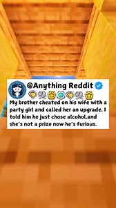 44K views · 297 reactions | My brother cheated on his wife with a party girl and called her an upgrade. I told him he just chose alcohol,and she’s not a prize now he’s furious. | AnythingReddit | Facebook