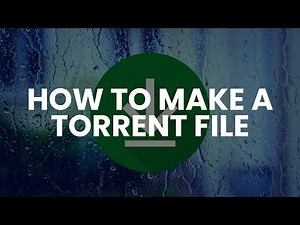 HOW TO MAKE A TORRENT FILE // HOW BITTORRENT WORKS