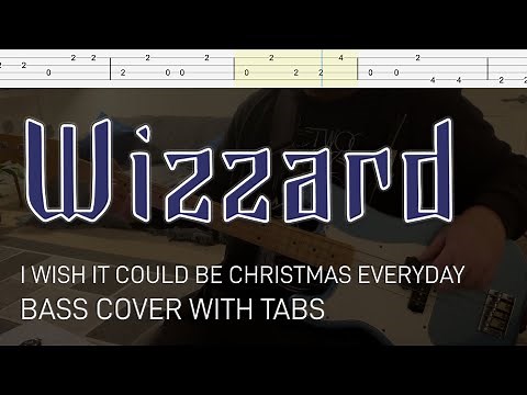 Wizzard - I Wish It Could Be Christmas Everyday (Bass Cover with Tabs)