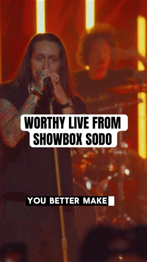 WORTHY LIVE FROM SHOWBOX SODO