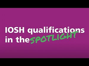 IOSH qualifications in the spotlight