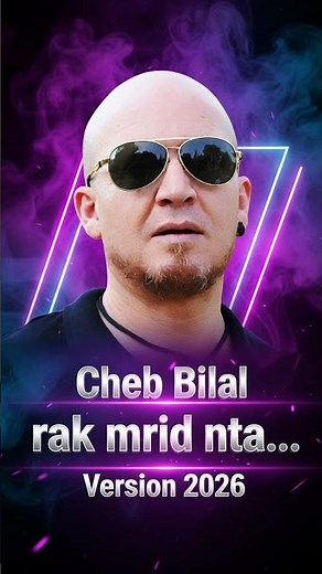 Cheb Bilal - Rak Mrid Nta (Nouveauté AI 2026) 🔥 راك مريض انت