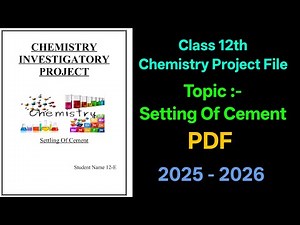 Setting of Cement || Class 12 Chemistry Investigatory Project File || Full Explanation + PDF