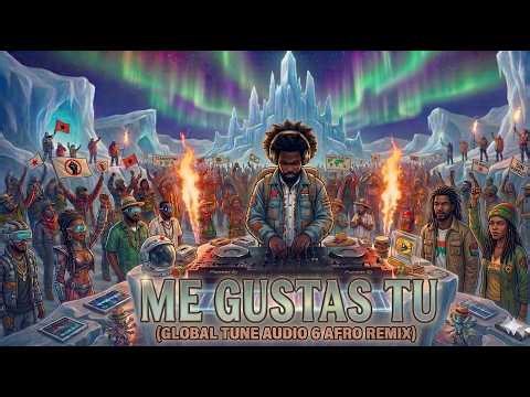 Manu Chao - Me Gustas Tú (Global Tune Audio 6 Afro House Reimagined 🌍🥁)