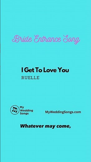 I Get To Love You by Ruelle - Bride Entrance Song