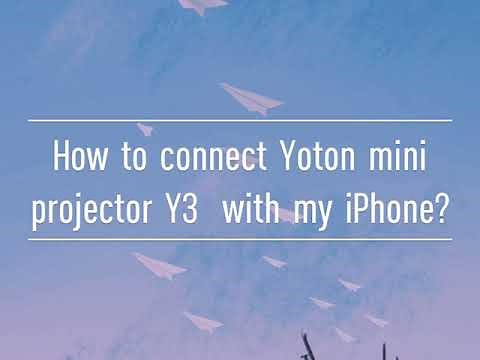 How to connect Yoton mini projector Y3 with your iPhone?