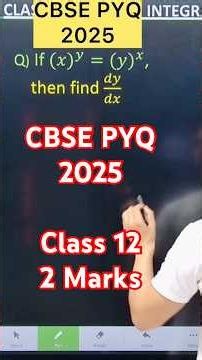 Q) If (𝑥)^𝑦=(𝑦)^𝑥, then find 𝑑𝑦/𝑑𝑥. #maths #cbseclass12 # #mathsschool #cbsepyq2026 #cbse
