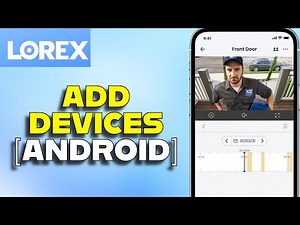 How to Add Device on Lorex 2025 ?