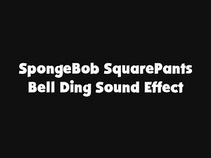 SpongeBob SquarePants Bell Ding Sound Effect