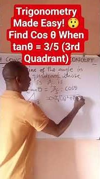 Trigonometry Made Easy! Find Cos θ When tanθ = 3/5 (3rd Quadrant)