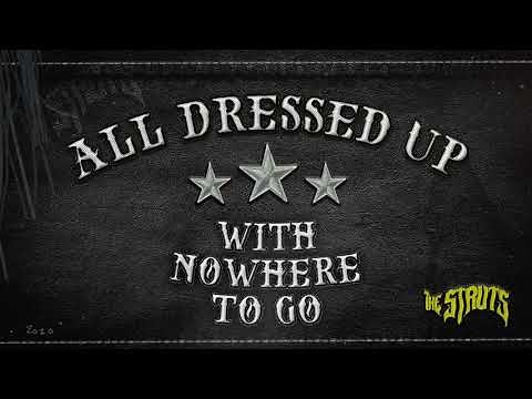 The Struts - All Dressed Up (With Nowhere To Go) (Official Audio)