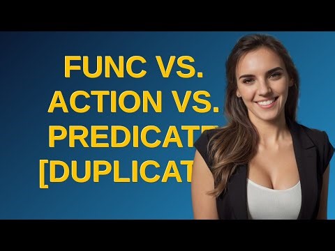 Func vs. Action vs. Predicate