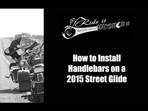 How to Install Handlebars on a 2015 Harley Street Glide