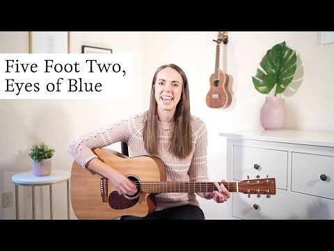 Five Foot Two, Eyes of Blue (with song lyrics)