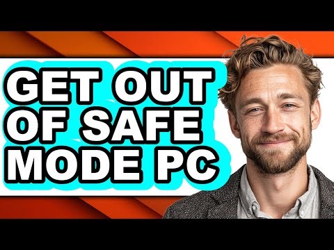 How to Get Out of Safe Mode Pc - Full Guide