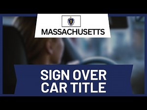 How to Sign Over a Car Title to Someone in Massachusetts