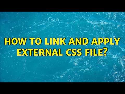 How to link and apply external css file? (5 Solutions!!)