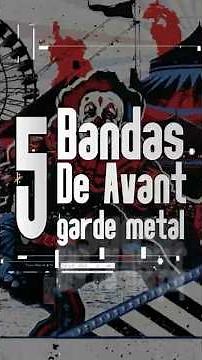 Las mejores bandas de Avant Garde metal en la actualidad #metalexperimental