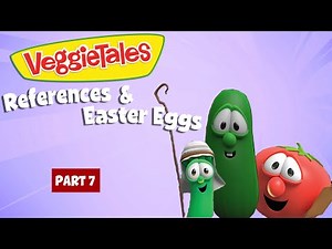 Veggietales References and Easter Eggs - Part 7: The Veggietales Show