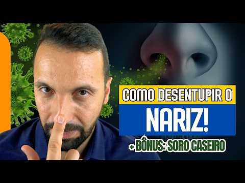 MÉDICO EXPLICA COMO COMO DESENTUPIR O NARIZ DO JEITO CERTO + SOLUÇÃO CASEIRA PARA DESENTUPIR O NARIZ