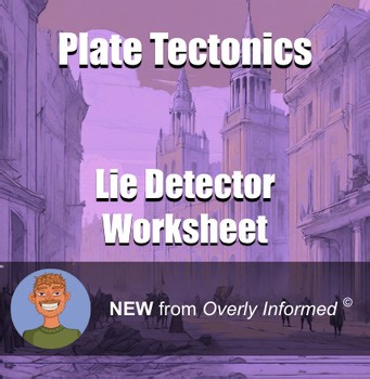 Plate Tectonics Lie Detector Worksheet