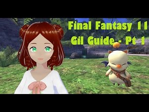 Final Fantasy 11 Gil Guide - Part 1 FFXI / FF11 - Retail