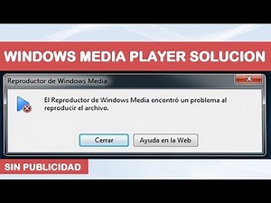 Windows Media Player Encontró Un Problema SOLUCIÓN ✔