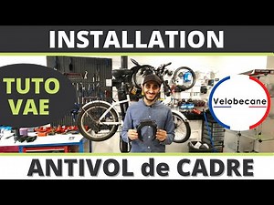 🚲 Tutorial - FRAME ANTI-THEFT INSTALLATION on an ELECTRIC-ASSISTED BICYCLE *VELOBECANE*