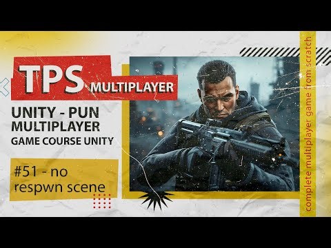 No Respawn Scene #51 | TPS Multiplayer Game Development in Unity with Photon (PUN)