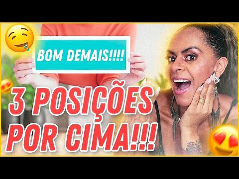 3 Melhores POSIÇÕES da mulher por cima