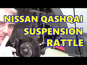 Nissan Qashqai Front Suspension Rattle