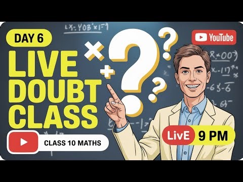 Day 6 LIVE Doubt Class | Class 10 Math's | Ask Any Question 🔴