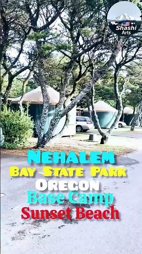 @Nehalem Bay State Park, (Base Camp ), Sunset Beach Oregon
