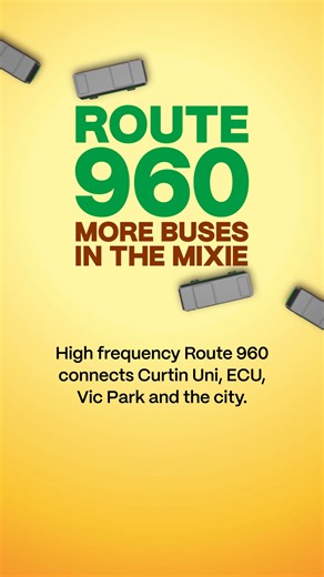 1.1K views | We've added additional services to the high frequency Route 960, connecting you to the city, Curtin, ECU, and Vic Park café strip. Head to our website and plan your journey. | Transperth | Facebook