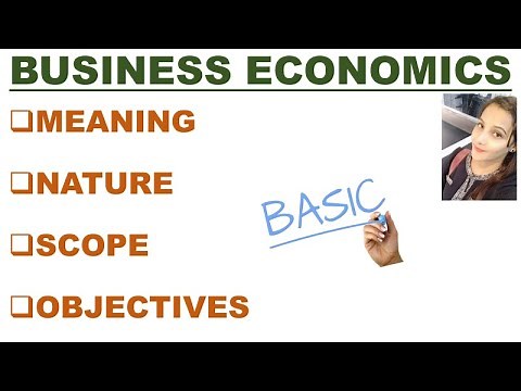 🛑BUSINESS ECONOMICS || Meaning || Nature || Scope || Objectives || By Ayushi Sharma
