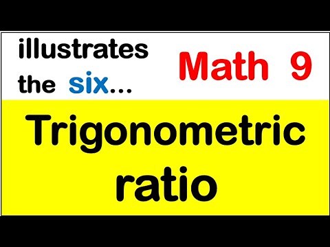 Six Trigonometric Ratio illustration MATH 9 Fourth (4th) quarter week 1