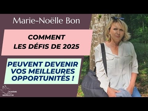 Comment les Défis de 2025 peuvent devenir vos MEILLEURES Opportunités