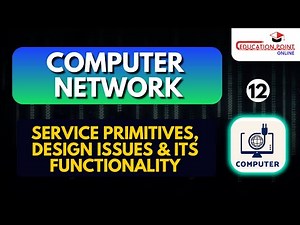 Service primitives, Design issues & its functionality | Computer Network