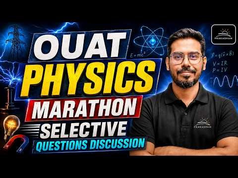 OUAT 2026 PHYSICS MARATHON ⚡ Selective Questions Discussion | Most Expected MCQs | By - SRP SIR