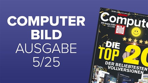 Heftvorschau: Das bietet die COMPUTER BILD 5/2025