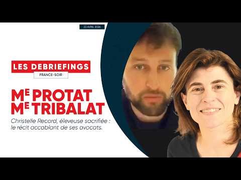 Christelle Record, sacrificed farmer: the damning account of her lawyers, Me Protat and Me Tribalat